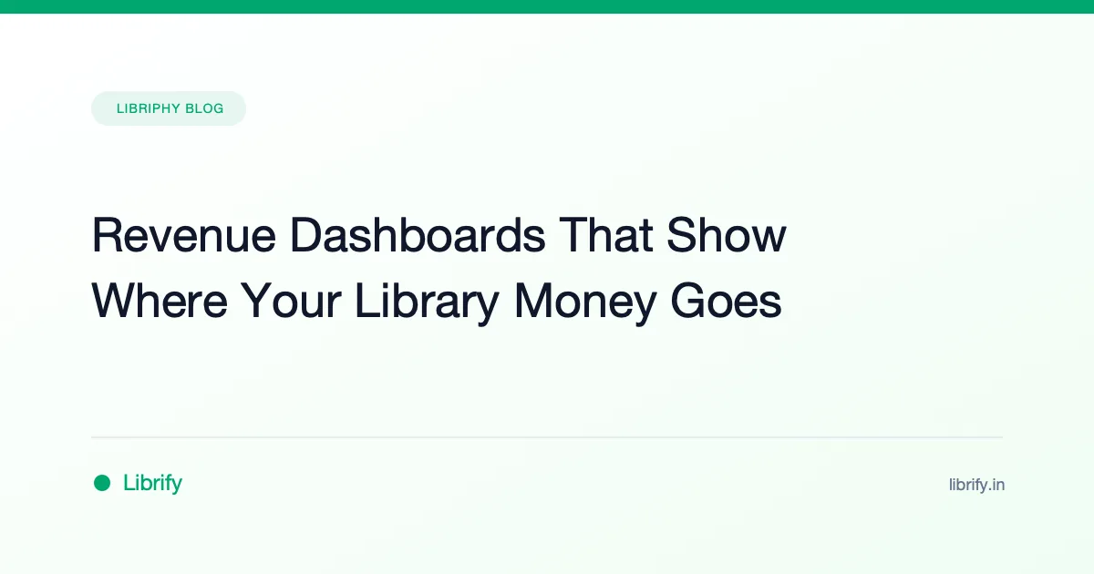 Revenue Dashboards That Show Where Your Library Money Goes