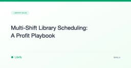 Multi-Shift Library Scheduling: A Profit Playbook