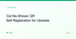 Cut No-Shows: QR Self-Registration for Libraries